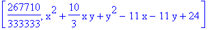 [267710/333333, x^2+10/3*x*y+y^2-11*x-11*y+24]